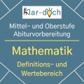 Mathematik - Definitions- und Wertebereich